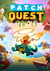 Patch Quest