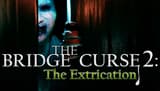 The Bridge Curse 2: The Extrication	