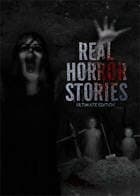 Real Horror Stories Ultimate Edition