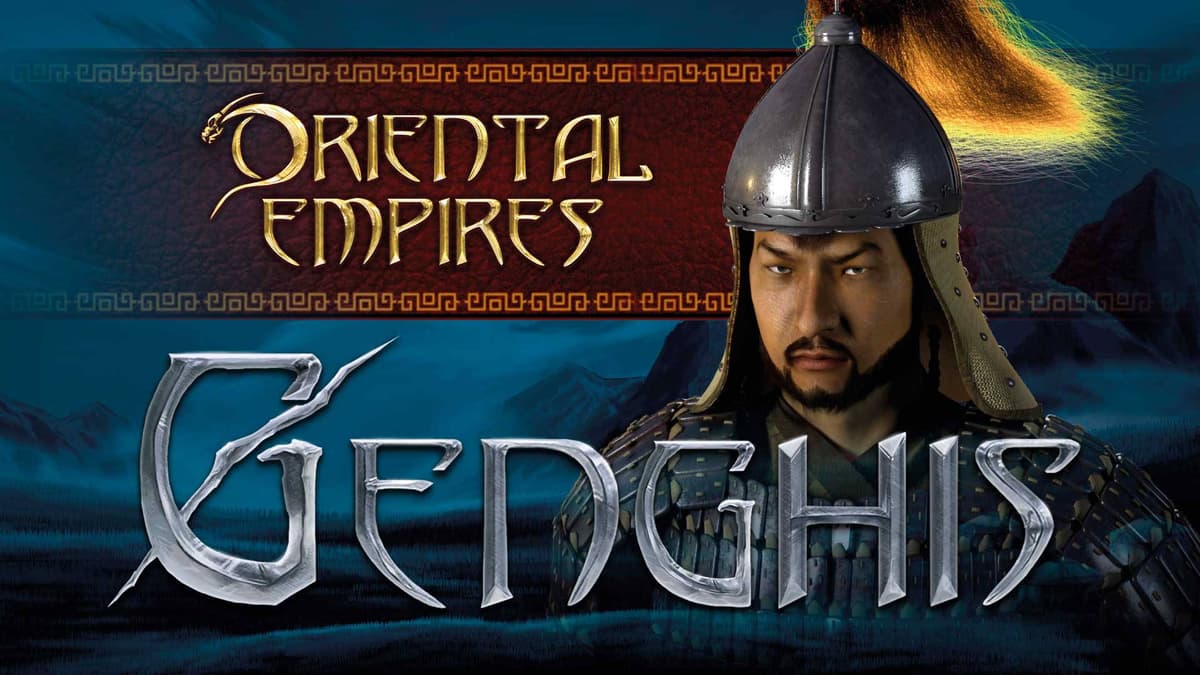 ORIENTAL EMPIRES: GENGHIS