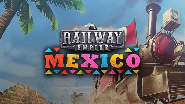 Railway Empire - Mexico