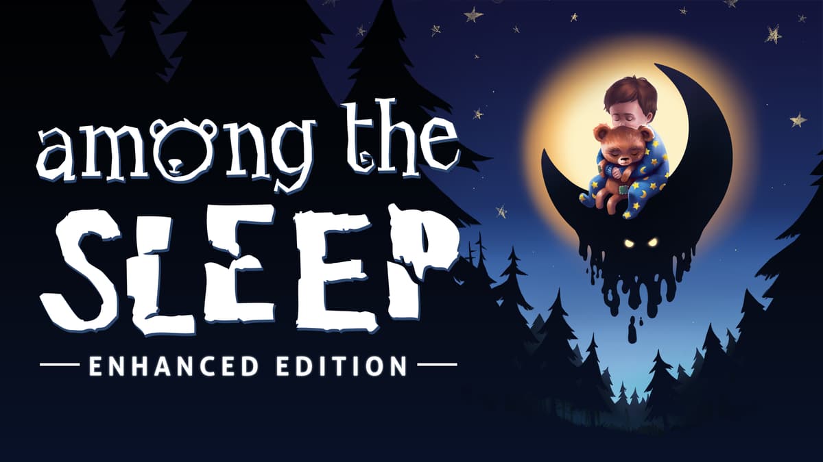 Among the Sleep - Enhanced Edition	