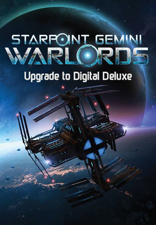 Starpoint Gemini Warlords - Upgrade to Digital Deluxe