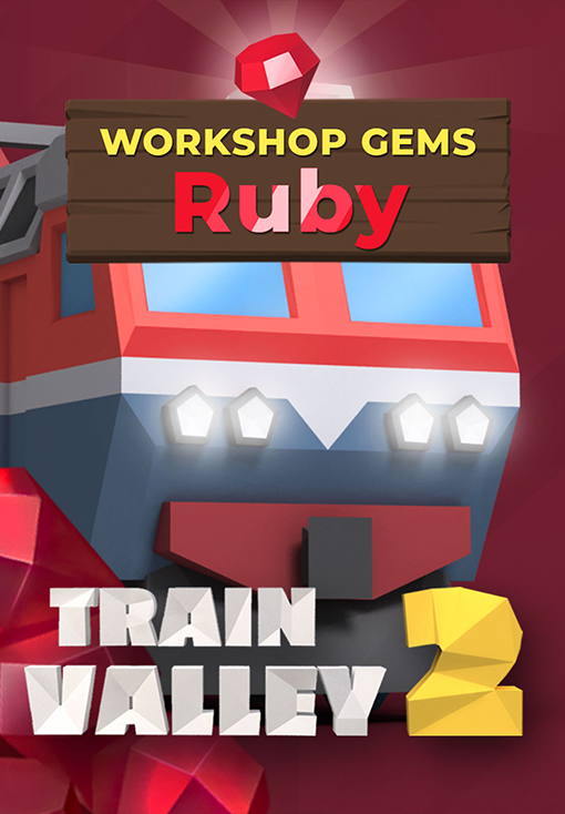 Train Valley 2: Workshop Gems – Ruby