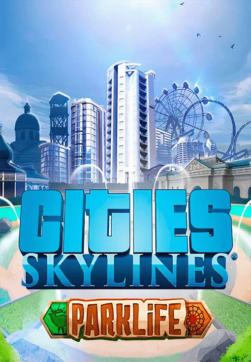 Cities: Skylines - Parklife