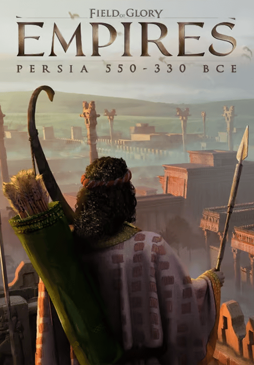 Field of Glory: Empires - Persia 550 - 330 BCE