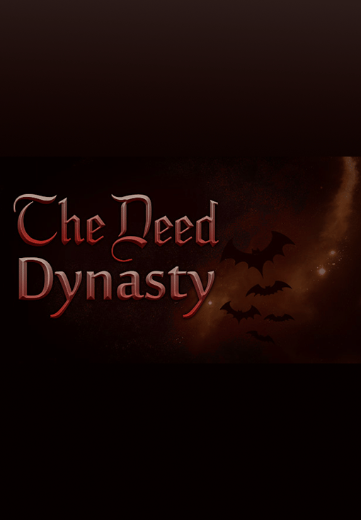 The Deed: Dynasty