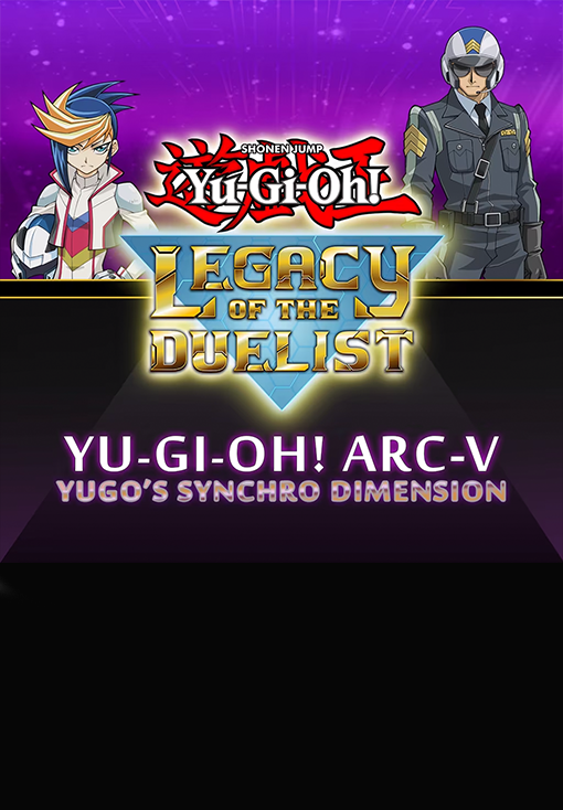 Yu-Gi-Oh! ARC-V: Yugo’s Synchro Dimension