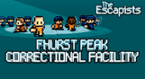 The Escapists - Fhurst Peak Correctional Facility