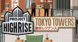 Project Highrise: Tokyo Towers