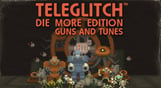 Teleglitch: Guns and Tunes