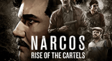 Narcos: Rise of the Cartels