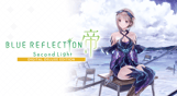 BLUE REFLECTION: Second Light Digital Deluxe Edition