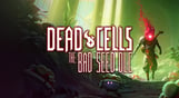 Dead Cells: The Bad Seed