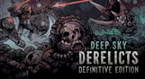 Deep Sky Derelicts: Definitive Edition