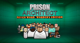 Prison Architect - Psych Ward: Warden's Edition