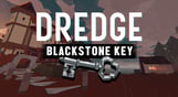 DREDGE - Blackstone Key