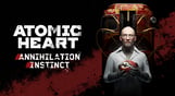 Atomic Heart - Annihilation Instinct