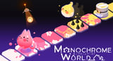 Monochrome World