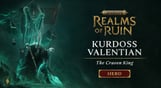 Warhammer Age of Sigmar: Realms of Ruin - Kurdoss Valentian, The Craven King