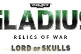 Warhammer 40,000: Gladius – Lord of Skulls