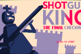 Shotgun King: The Final Checkmate