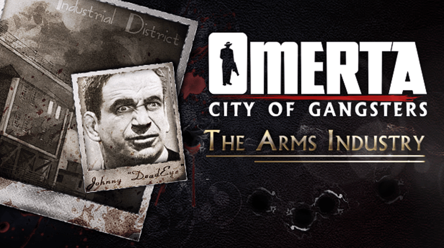Omerta - City of Gangsters - The Arms Industry