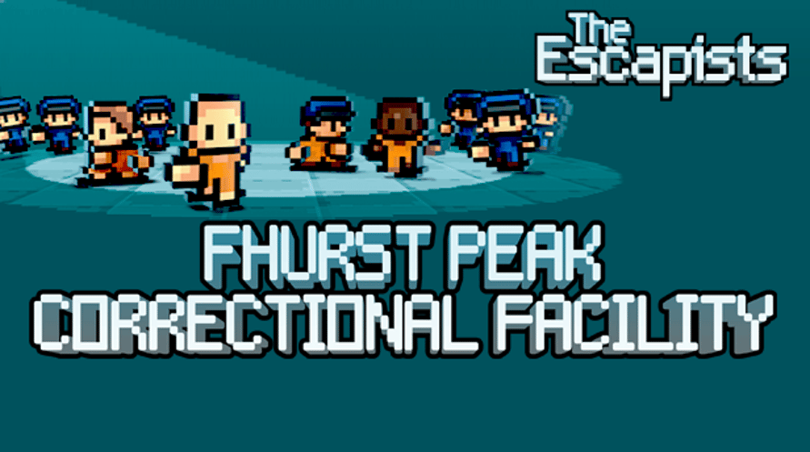 The Escapists - Fhurst Peak Correctional Facility