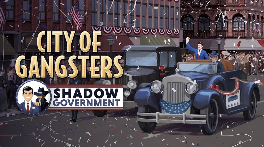 City of Gangsters: Shadow Government