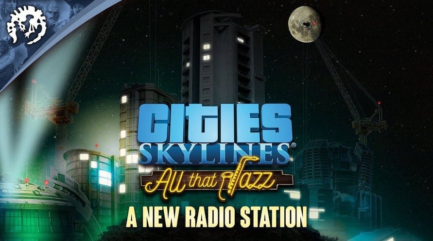 Cities: Skylines - All That Jazz