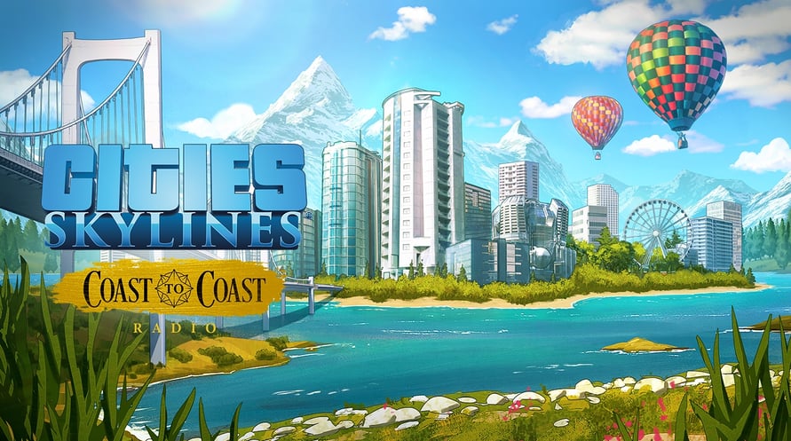 Cities: Skylines - Coast to Coast Radio