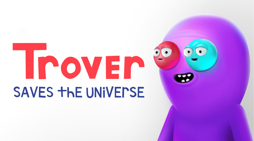 Trover Saves the Universe