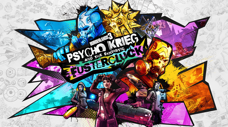 Borderlands 3 - Psycho Krieg and the Fantastic FusterCluck