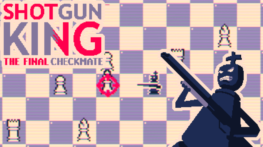 Shotgun King: The Final Checkmate