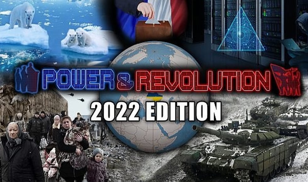 Power & Revolution 2022 Edition