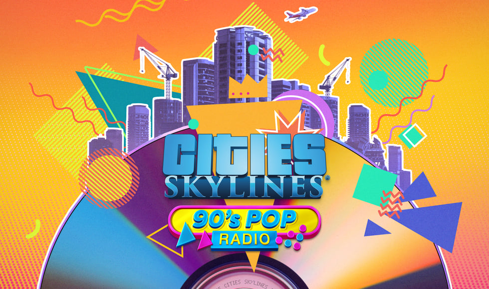 Cities: Skylines - 90's Pop Radio